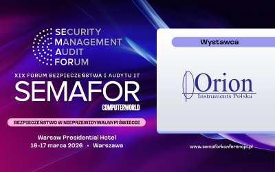 Porozmawiajmy o cyberbezpieczeństwie! SEMAFOR – XIX Forum Bezpieczeństwa i Audytu IT, 16-17 marca 2026 r. w Warszawie