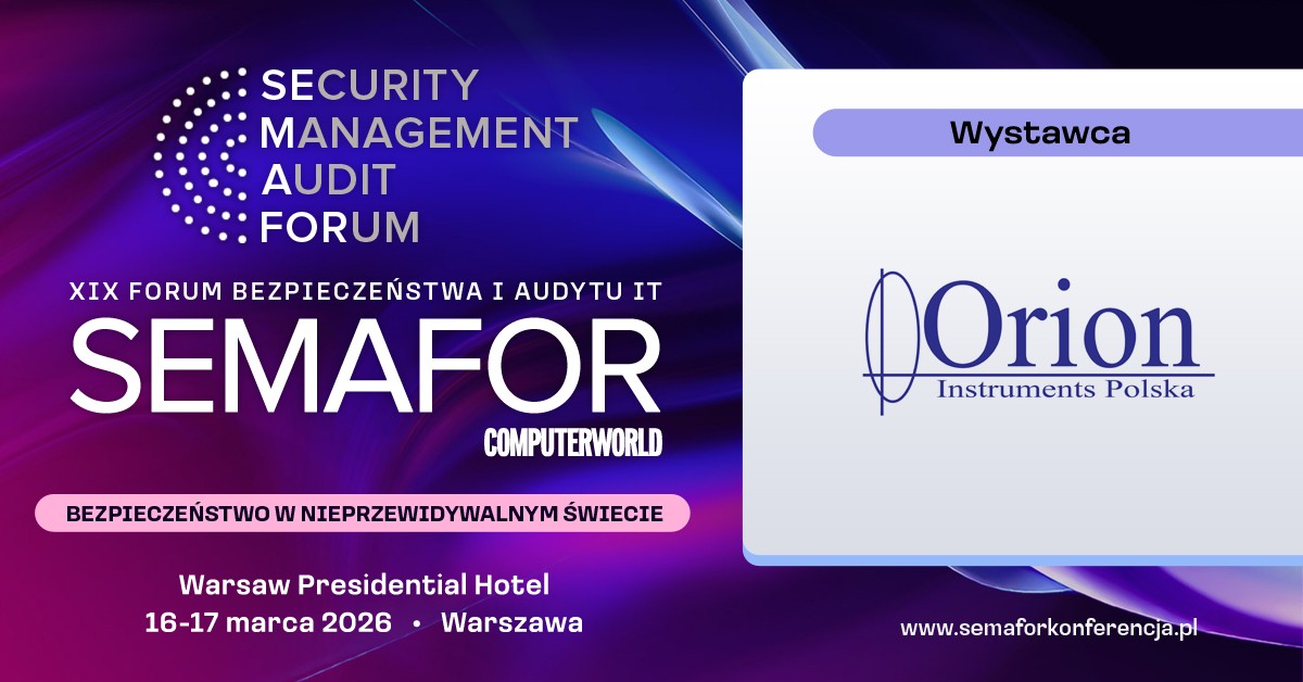 SEMAFOR – XIX Forum Bezpieczeństwa i Audytu IT, 16-17 marca 2026 r.